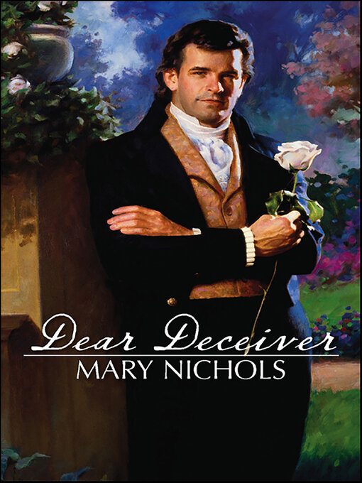 Title details for Dear Deceiver by Mary Nichols - Available